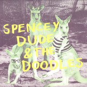 Spencey Dude & The Doodles