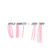 Apple rabbits - Demo Tape