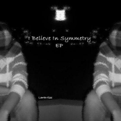 I Believe In Symmetry EP