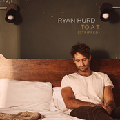 Ryan Hurd: To a T (Stripped)