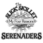 The Slick Skillet Serenaders: My Four Reasons