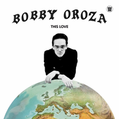 Bobby Oroza: This Love