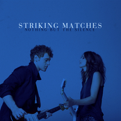 Striking Matches: Missing You Tonight