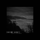 Chrome Waves: A Grief Observed