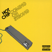 Hot Chip: Coming on Strong