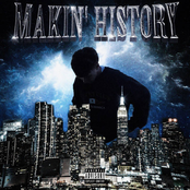MAKIN' HISTORY