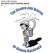 The Dirty Sock Funtime Band: The Search and Rescue of Genius Backpack