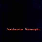 Souled American: Notes Campfire