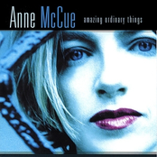 Anne Mccue: Amazing Ordinary Things