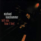 Michael Kaeshammer: Tell you how I feel