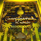 Baghdad Disco by Transformer Di Roboter