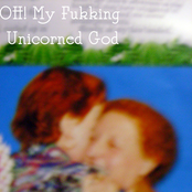 Oh! My Fukking Unicorned God