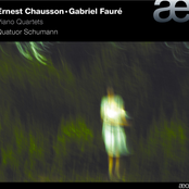 Ernest Chausson: Chausson & Fauré: Piano Quartets