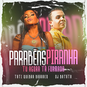 Parabéns Piranha (Tu Agora Tá Formada)