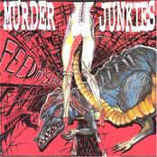 The Murder Junkies: Feed My Sleaze