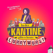 Friedemann Weise – In der Kantine (gibt es heute Currywurst)