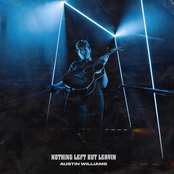 Austin Williams: Nothing Left But Leavin