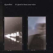 dj poolboi: it's good to hear your voice