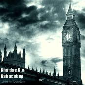 Chá das 6 & Babacaboy (Live in London)