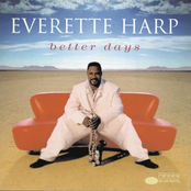 Everette Harp: Better Days