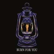 Burn For You