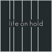 LIFE ON HOLD