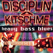 Heavy Bass Blues by Disciplin A Kitschme