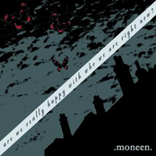 Moneen: Are We Really Happy With Who We Are Right Now?