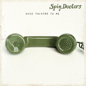 Nice Talking To Me by Spin Doctors