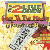 2 Live Crew: Goes to the Movies: Decade of Hits