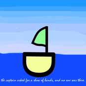 the captain asked for a show of hands, and no one was there.