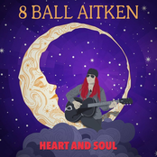 8 Ball Aitken: Heart and Soul