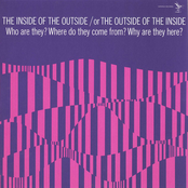 The Inside of the Outside/Or the Outside of the Inside: Who Are They? Where Do They Come From? Why Are They Here?