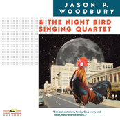 Jason P. Woodbury and The Night Bird Singing Quartet