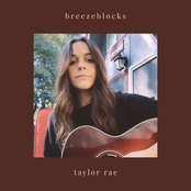 Taylor Rae: Breezeblocks