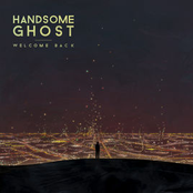 Handsome Ghost: Welcome Back