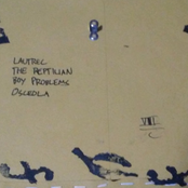 Lautrec/The Reptilian/Boy Problems/Osceola