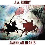 A.A. Bondy: American Hearts