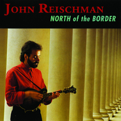 John Reischman: North of the Border