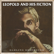 Leopold And His Fiction: Darling Destroyer