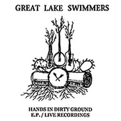 Hands In Dirty Ground by Great Lake Swimmers