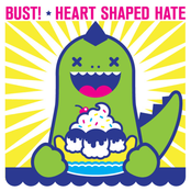 Bust!/Heart Shaped Hate