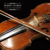Bobby Flores: Festival Favorites