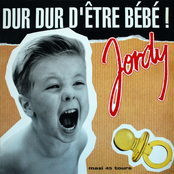 Dur Dur D'Etre Bebe!
