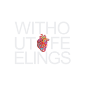Without Feelings