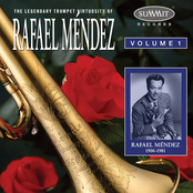 The Legendary Trumpet Virtuosity Of Rafael Mendez Volume 1