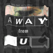 Away From U (feat. White Silas) - Single