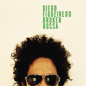 Diego Figueiredo: Broken Bossa