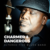 Altered Five Blues Band: Charmed & Dangerous