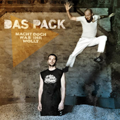 Was Willst Du Noch? by Das Pack